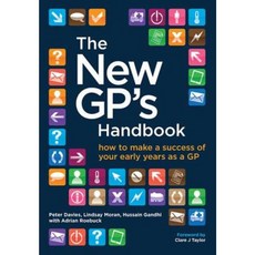 The New GP's Handbook eBook: How to Make a Success of Your Early Years as a GP Paperback, Taylor & Francis Us