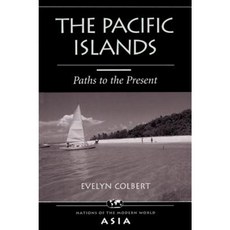 The Pacific Islands: Paths to the Present Paperback, Westview Press