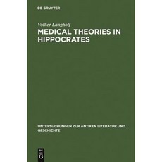 Medical Theories in Hippocrates Hardcover, de Gruyter