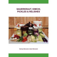 Sauerkraut Kimchi Pickles & Relishes Paperback, Bookmagic