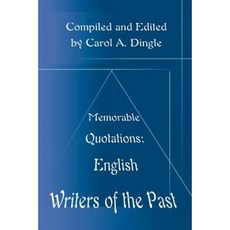 Memorable Quotations: English Writers of the Past Paperback, Writers Club Press