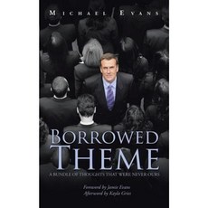 Borrowed Theme: A Bundle of Thoughts That Were Never Ours Paperback, Authorhouse