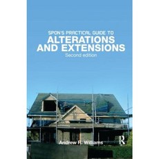 Spon's Practical Guide to Alterations & Extensions Hardcover, Routledge