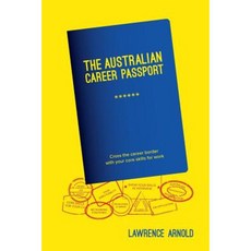 The Australian Career Passport: Cross the Career Border with Your Core Skills for Work Paperback, Bookpod