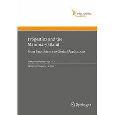 Progestins and the Mammary Gland: From Basic Science to Clinical Applications Hardcover, Springer