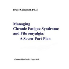 Managing Chronic Fatigue Syndrome and Fibromyalgia: A Seven-Part Plan Paperback, Cfids & Fibromyalgia Self-Help Program