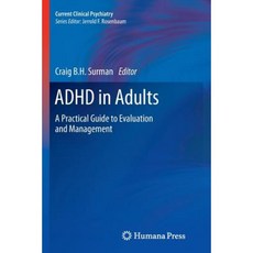 ADHD in Adults: A Practical Guide to Evaluation and Management Paperback, Humana Press