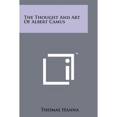 The Thought and Art of Albert Camus Paperback, Literary Licensing, LLC