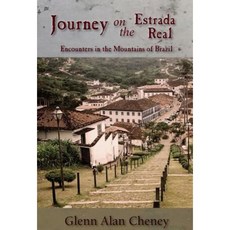 Journey on the Estrada Real: Encounters in the Mountains of Brazil Hardcover, New London Librarium