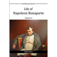 Life of Napoleon Bonaparte V Paperback, Omnia Veritas Ltd