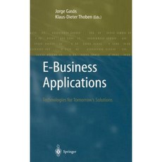 E-Business Applications: Technologies for Tommorow's Solutions Hardcover, Springer
