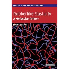 Rubberlike Elasticity: A Molecular Primer Hardcover, Cambridge University Press