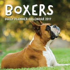 Boxers: Daily Planner Calendar 2017 Paperback, Journals R Us