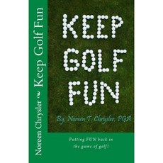 Keep Golf Fun Paperback, Noreen Chrysler