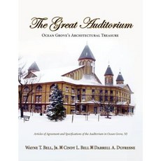 The Great Auditorium Ocean Grove's Architectural Treasure Paperback, Peppertree Press