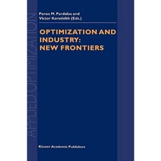 Optimization and Industry: New Frontiers Hardcover, Springer