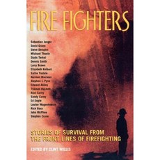 Fire Fighters: Stories of Survival from the Front Lines of Firefighting Paperback, Da Capo Press