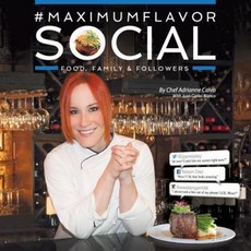 #Maximumflavorsocial: Food Family & Followers Paperback, Maximum Flavor Inc.