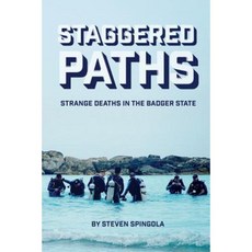 Staggered Paths: Strange Deaths in the Badger State Paperback, Badger Wordsmith