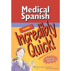 Medical Spanish Made Incredibly Quick! Spiral, LWW