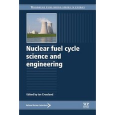 Nuclear Fuel Cycle Science and Engineering Paperback, Woodhead Publishing