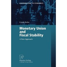 Monetary Union and Fiscal Stability: A New Approach Paperback, Physica-Verlag