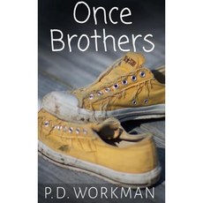 Once Brothers Hardcover, P.D. Workman