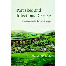 Parasites and Infectious Disease: Discovery by Serendipity and Otherwise Paperback, Cambridge University Press