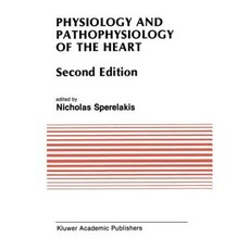 Physiology and Pathophysiology of the Heart Paperback, Springer