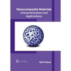 Nanocomposite Materials: Characterization and Applications Hardcover, Willford Press