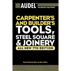 Audel Carpenters and Builders Tools Steel Square and Joinery Paperback, T. Audel