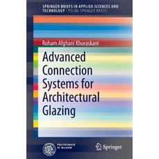 Advanced Connection Systems for Architectural Glazing Paperback, Springer