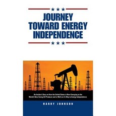Journey Toward Energy Independence Hardcover, Virtualbookworm.com Publishing