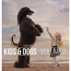 Little Kids and Their Big Dogs: Volume 2 Hardcover, Revodana Publishing