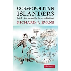 Cosmopolitan Islanders: British Historians and the European Continent Hardcover, Cambridge University Press