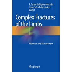 Complex Fractures of the Limbs: Diagnosis and Management Hardcover, Springer