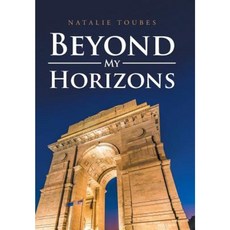 Beyond My Horizons Hardcover, Xlibris