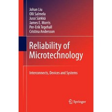 Reliability of Microtechnology: Interconnects Devices and Systems Paperback, Springer