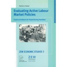 Evaluating Active Labour Market Policies: Empirical Evidence for Poland During Transition Paperback, Physica-Verlag