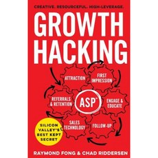 Growth Hacking: Silicon Valley's Best Kept Secret Paperback, Lioncrest Publishing