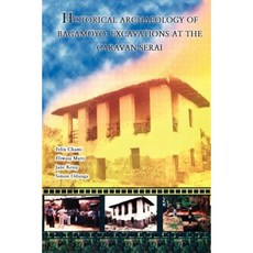 Historical Archaeology of Bagamoyo Paperback, Dar es Salaam University Press