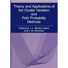 Theory and Applications of the Cluster Variation and Path Probability Methods Paperback, Springer
