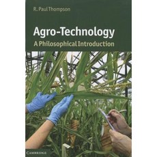Agro-Technology: A Philosophical Introduction Hardcover, Cambridge University Press