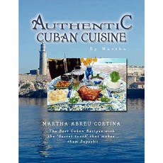Authentic Cuban Cuisine by Martha Paperback, Xlibris