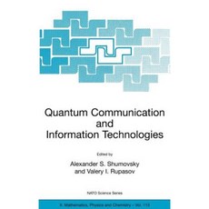 Quantum Communication and Information Technologies Hardcover, Springer