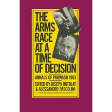 The Arms Race at a Time of Decision: Annals of Pugwash 1983 Paperback, Palgrave MacMillan