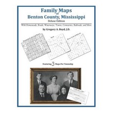 Family Maps of Benton County Mississippi Paperback, Arphax Publishing Co.