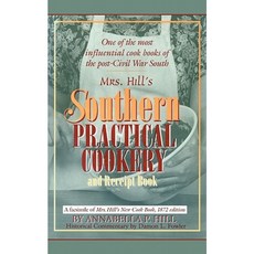 Mrs. Hill's Southern Practical Cookery and Receipt Book Paperback, University of South Carolina Press