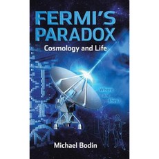 Fermi's Paradox Cosmology and Life Hardcover, Trafford Publishing