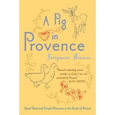 A Pig in Provence: Good Food and Simple Pleasures in the South of France Paperback, Harvest Books